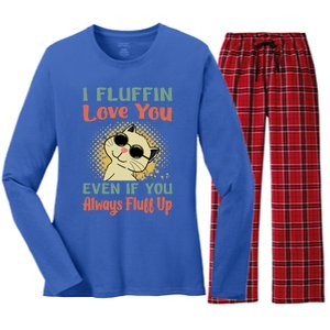 I Fluffin Love You Even If You Always Fluff Up Gift Funny Cat Gift Women's Long Sleeve Flannel Pajama Set 