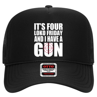 It’S Four Loko Friday And I Have A Gun Trucker Hat