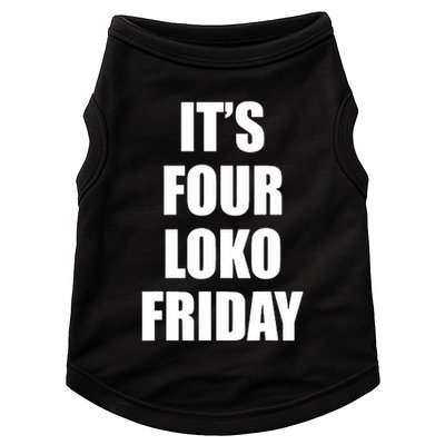 It’S Four Loko Friday And I Have A Gun Doggie Tank