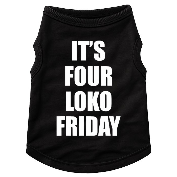 It’S Four Loko Friday And I Have A Gun Doggie Tank