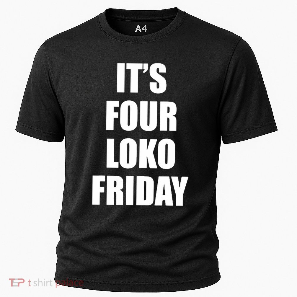 It’S Four Loko Friday And I Have A Gun Performance Shirt