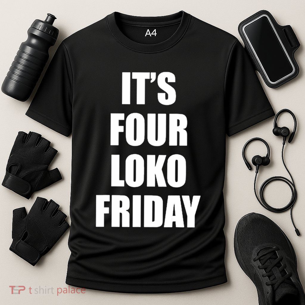 It’S Four Loko Friday And I Have A Gun Performance Shirt