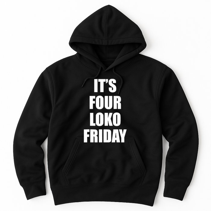 It’S Four Loko Friday And I Have A Gun Hoodie