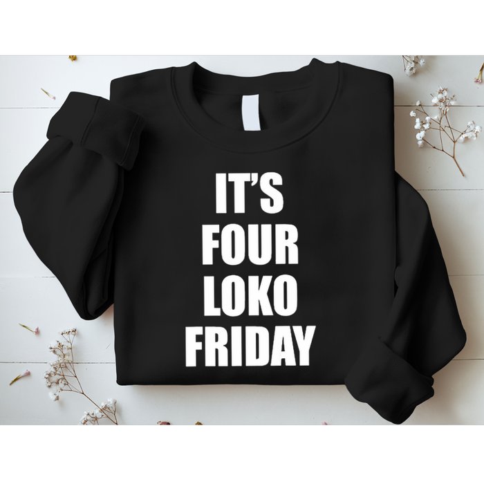 It’S Four Loko Friday And I Have A Gun Sweatshirt