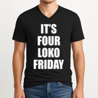 It’S Four Loko Friday And I Have A Gun V-Neck T-Shirt