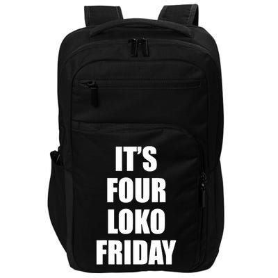 It’S Four Loko Friday And I Have A Gun Impact Tech Backpack