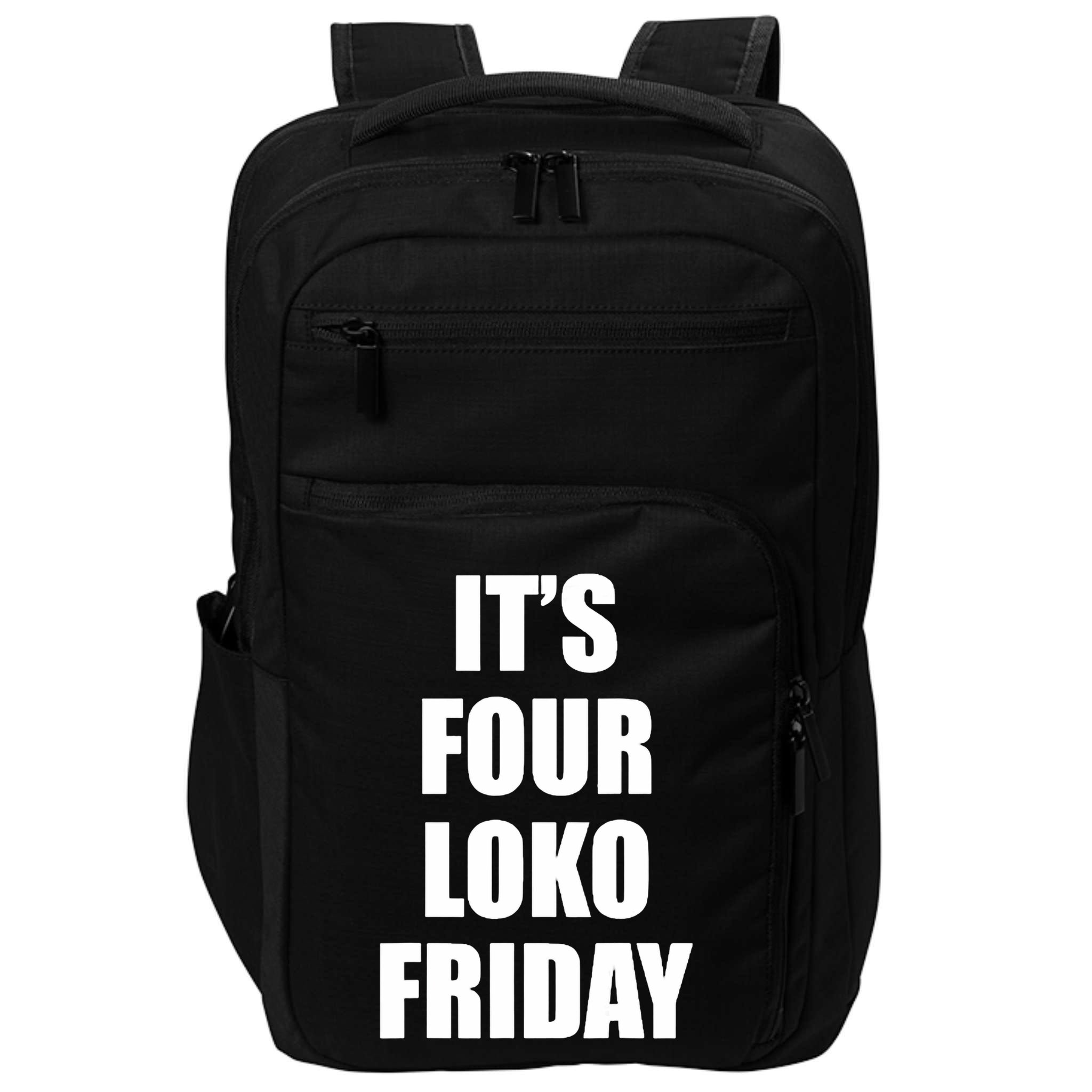 It’S Four Loko Friday And I Have A Gun Impact Tech Backpack
