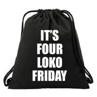 It’S Four Loko Friday And I Have A Gun Drawstring Bag