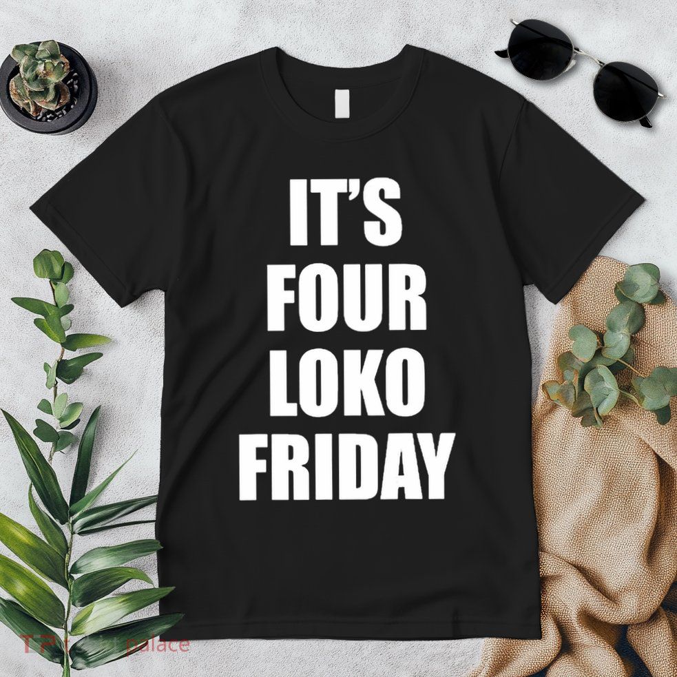 It’S Four Loko Friday And I Have A Gun Premium T-Shirt