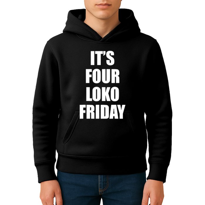 It’S Four Loko Friday And I Have A Gun Kids Hoodie