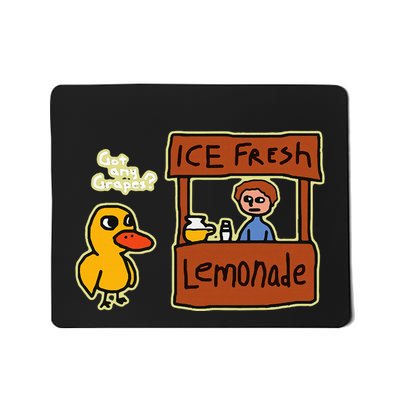Ice Fresh Lemonade Duck Funny Got Any Grapes Mousepad