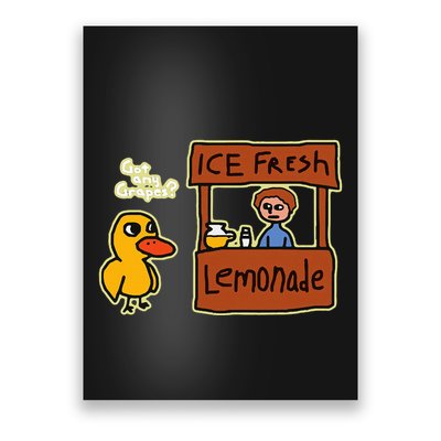 Ice Fresh Lemonade Duck Funny Got Any Grapes Poster