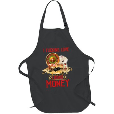 I Fucking Love Losing Money In Casino Full-Length Apron With Pockets