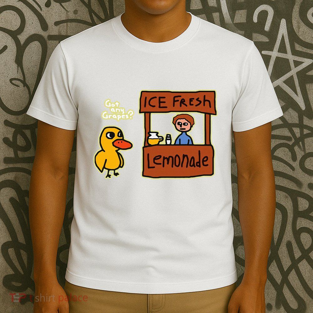 Ice Fresh Lemonade Duck Funny Got Any Grapes Love Gift T-Shirt