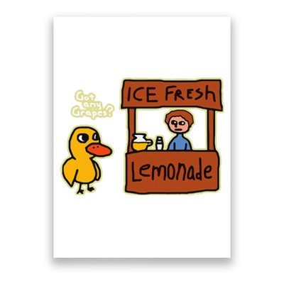 Ice Fresh Lemonade Duck Funny Got Any Grapes Love Gift Poster