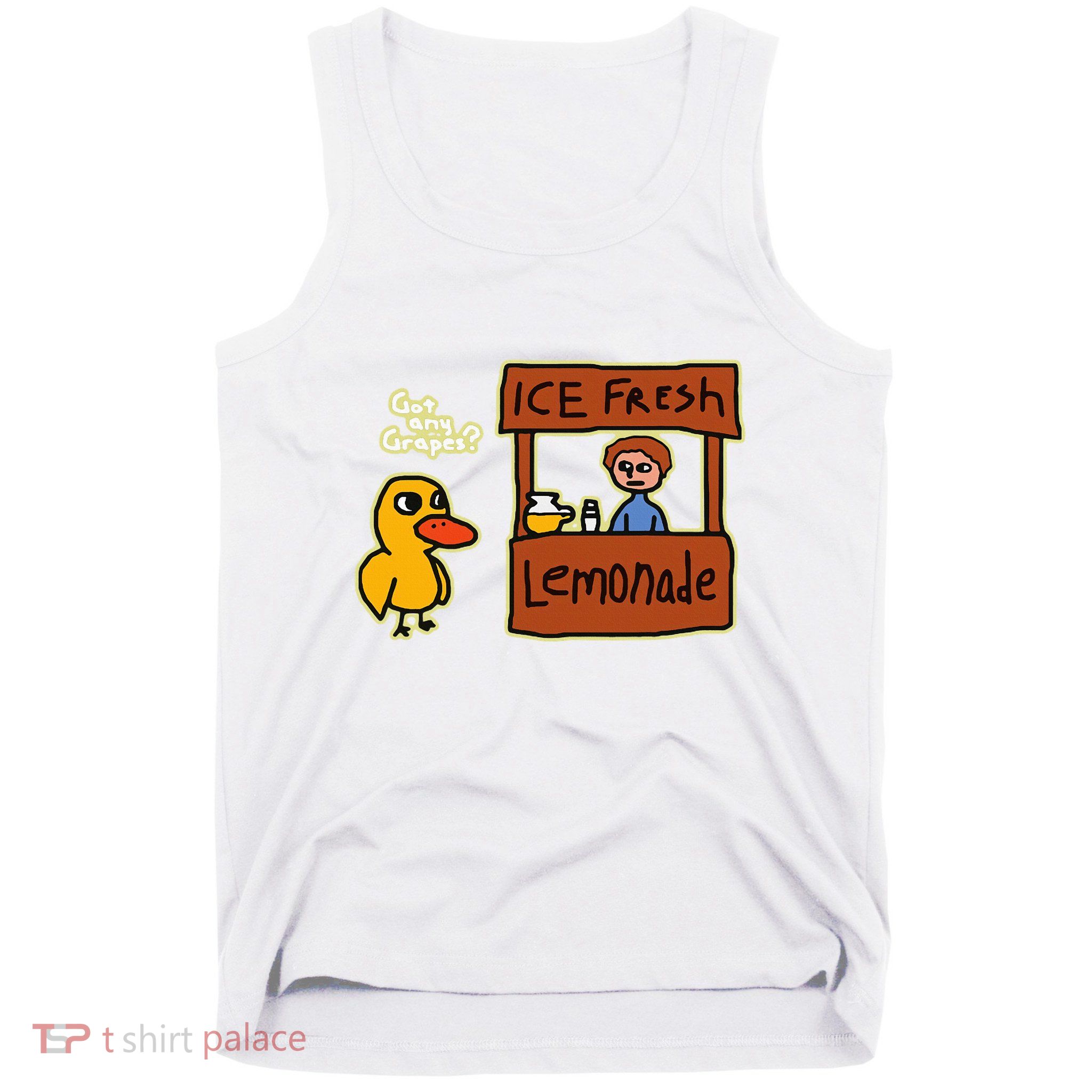 Ice Fresh Lemonade Duck Funny Got Any Grapes Love Gift Tank Top