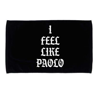 I Feel Like Paolo Microfiber Hand Towel