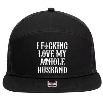 I Fucking Love My Asshole Husband Funny Wife Skull 7 Panel Mesh Trucker Snapback Hat