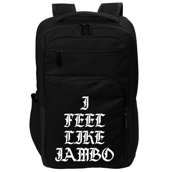 I Feel Like Jambo Impact Tech Backpack