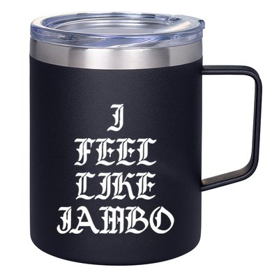 I Feel Like Jambo 12oz Stainless Steel Coffee Mug