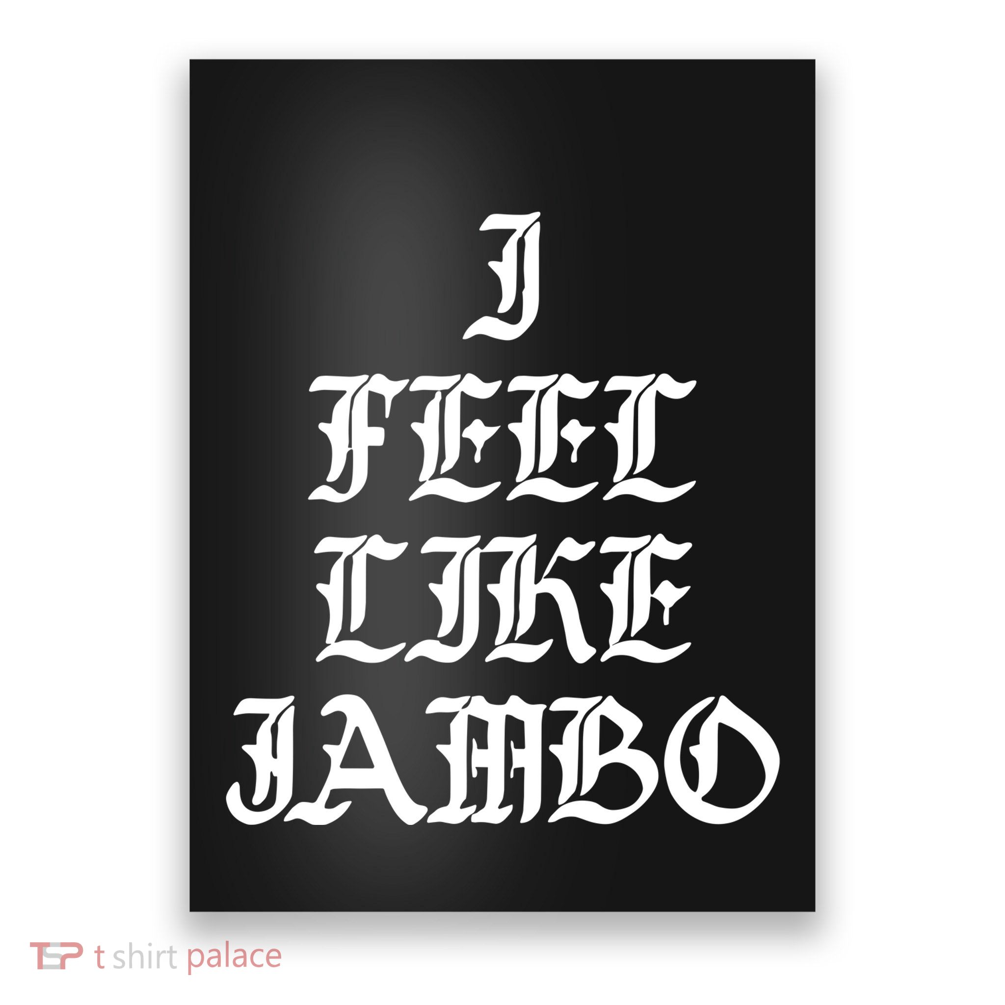 I Feel Like Jambo Poster