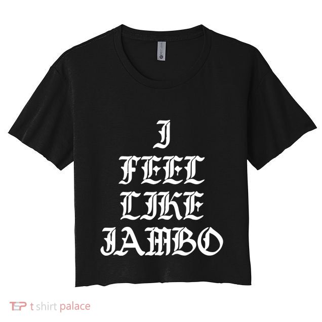 I Feel Like Jambo Crop Top