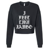 I Feel Like Jambo Cropped Pullover Crew