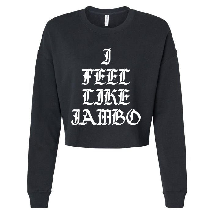 I Feel Like Jambo Cropped Pullover Crew