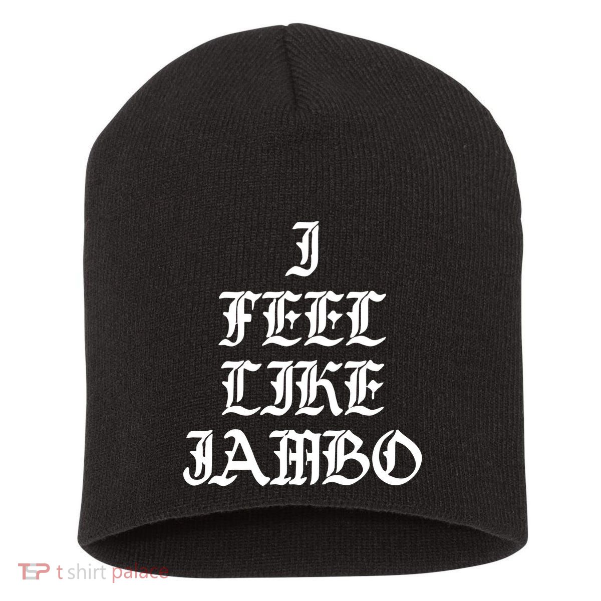 I Feel Like Jambo Short Acrylic Beanie