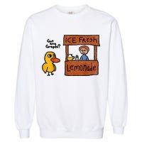 Ice Fresh Lemonade Got Any Grapes Duck Funny Gift Garment-Dyed Sweatshirt