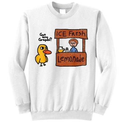 Ice Fresh Lemonade Got Any Grapes Duck Funny Gift Sweatshirt