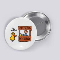 Ice Fresh Lemonade Got Any Grapes Duck Funny Gift Button