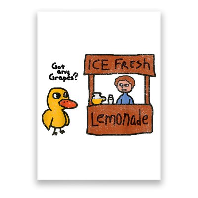 Ice Fresh Lemonade Got Any Grapes Duck Funny Gift Poster