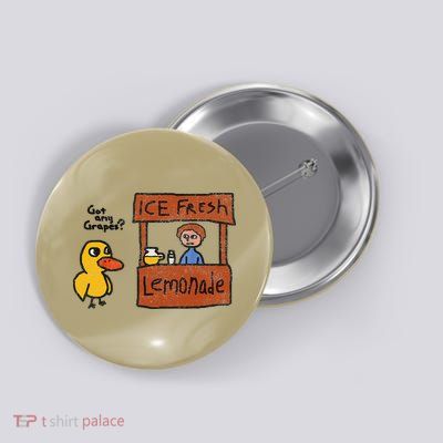 Ice Fresh Lemonade Got Any Grapes Duck Funny Gift Button
