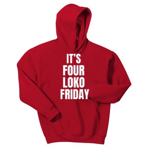 It’S Four Loko Friday And I Have A Gun Kids Hoodie