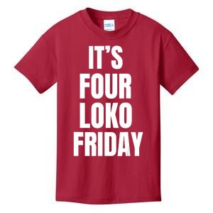 It’S Four Loko Friday And I Have A Gun Kids T-Shirt