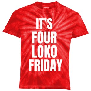 It’S Four Loko Friday And I Have A Gun Kids Tie-Dye T-Shirt