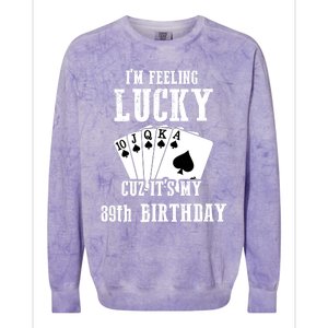 I'm Feeling Lucky Cuz It's My 89th Birthday 89 Year Old Gift Colorblast Crewneck Sweatshirt