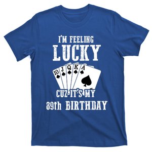 I'm Feeling Lucky Cuz It's My 89th Birthday 89 Year Old Gift T-Shirt