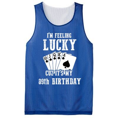 I'm Feeling Lucky Cuz It's My 89th Birthday 89 Year Old Gift Mesh Reversible Basketball Jersey Tank