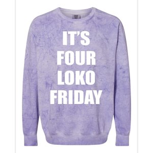 It’S Four Loko Friday And I Have A Gun Colorblast Crewneck Sweatshirt