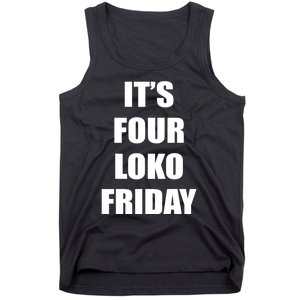 It’S Four Loko Friday And I Have A Gun Tank Top