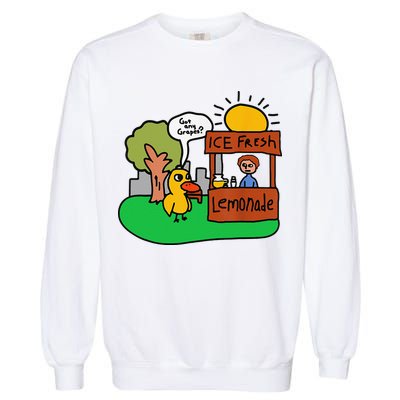 Ice Fresh Lemonade Got Any Grapes Duck Funny Gift Garment-Dyed Sweatshirt