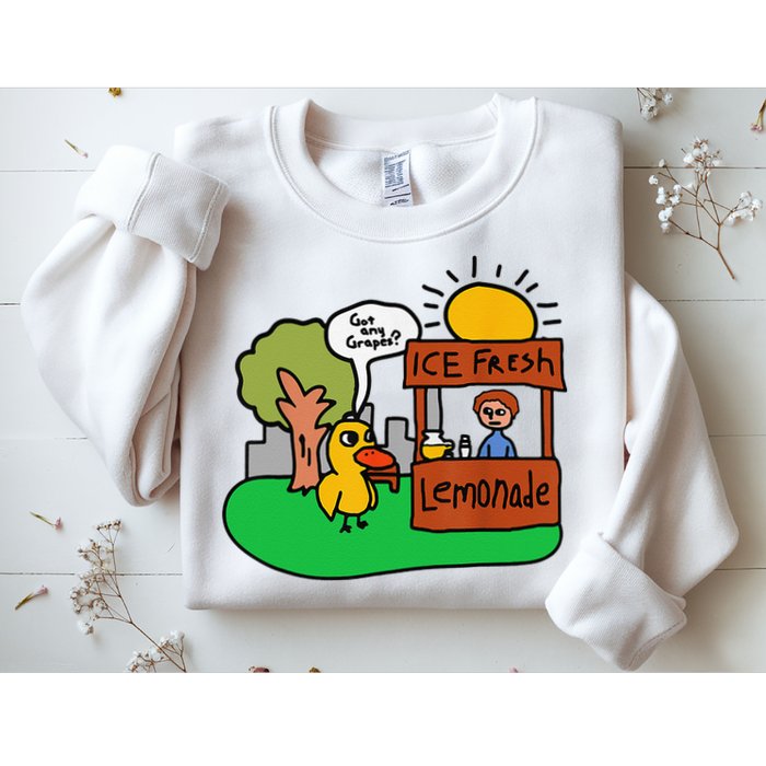 Ice Fresh Lemonade Got Any Grapes Duck Funny Gift Sweatshirt