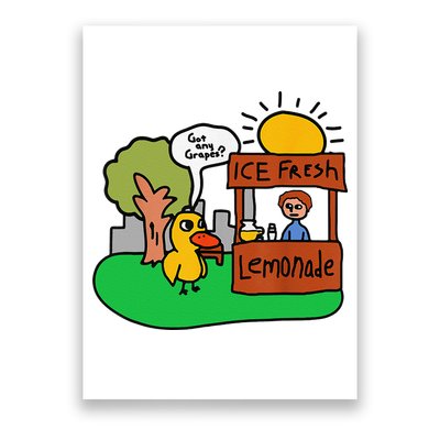 Ice Fresh Lemonade Got Any Grapes Duck Funny Gift Poster