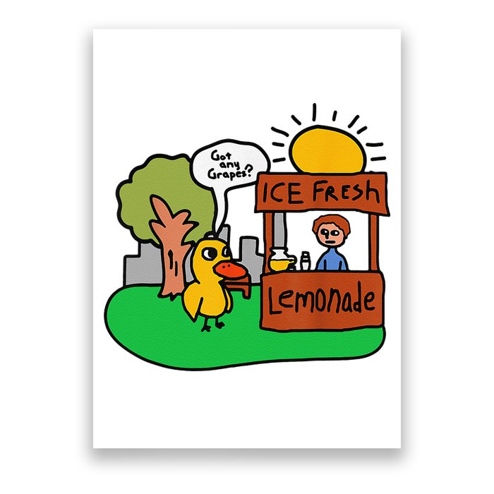 Ice Fresh Lemonade Got Any Grapes Duck Funny Gift Poster