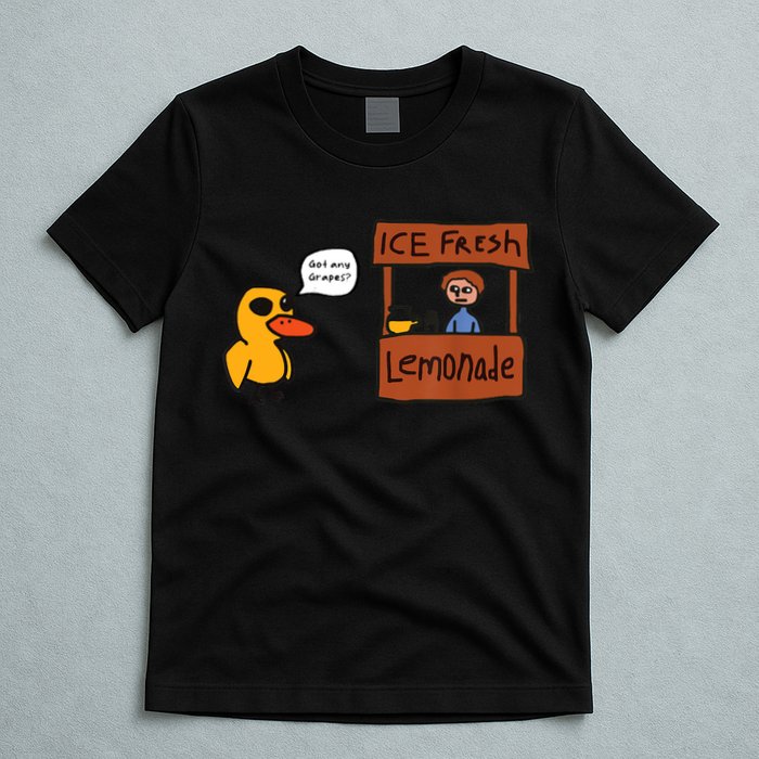 Ice Fresh Lemonade Got Any Grapes Duck Funny Ice Fresh T-Shirt