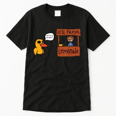 Ice Fresh Lemonade Got Any Grapes Duck Funny Ice Fresh Tall T-Shirt