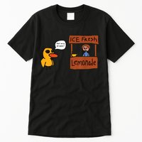 Ice Fresh Lemonade Got Any Grapes Duck Funny Ice Fresh Tall T-Shirt