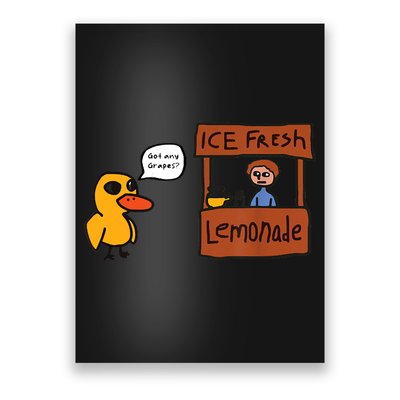 Ice Fresh Lemonade Got Any Grapes Duck Funny Ice Fresh Poster